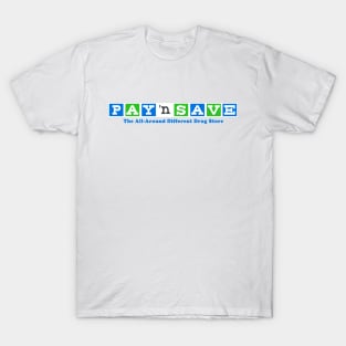 PAY 'n SAVE T-Shirt